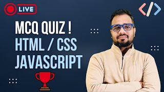 ๐ด HTML/CSS + JavaScript MCQ LIVE | LIVE Quiz + Winner ๐