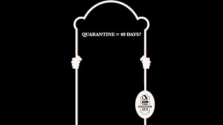 QUARANTINE comes from Italian. (Pandemic 2020-21.)