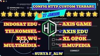 Update Config Http Custom Terbaru || Axis Game Telkomsel Xl Indosat SSH Premium 27 Januari 2025