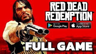 Red Dead Redemption Mobile Gameplay Walkthrough FULL GAME (Netflix Version on Android & iOS)