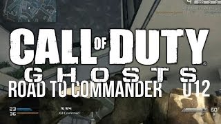 Call of Duty: Ghosts - Road To Commander - Game 012 - "Kill Confirmed Starter" (RTC G012 HD)