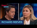 Richard Reeves - “Of Boys and Men” & Reframing Debates About Gender | The Daily Show