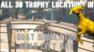 All 30 Trophy Locations In Goat Simulator Goat City Bay (PS4/PS5)