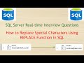SQL Server Real-time Interview Questions - Replace Special characters using REPLACE in SQL
