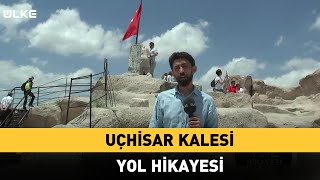 Uçhisar Kalesi'ne Kaç Basamakta Çıkılıyor?