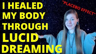 How I Healed My Physical Body Through Lucid Dreaming | Lucid Dream Experience