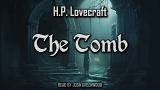 The Tomb by H.P. Lovecraft | Full Audiobook