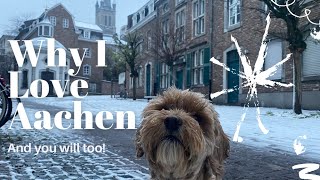 Saying Goodbye! What I loved most about  living in Aachen, Germany.