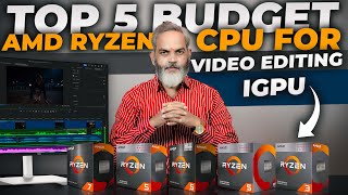 Best 5 Budget AMD CPU for Video Editing without Graphic Card