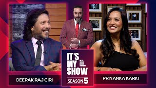 Deepak Raj Giri & Priyanka Karki | It's My Show With Suraj Singh Thakuri S05 E04 | 27 January 2024
