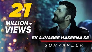 Ek Ajnabee Haseena Se (Cover Version) | Suryaveer | Valentine's Day Special