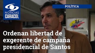 Ordenan libertad de exgerente de campaña presidencial de Santos condenado por escándalo de Odebrecht