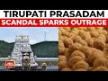 Tirupati Prasadam Scandal: Beef, Pig Fat Found; Political Showdown Ensues