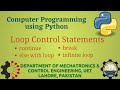 [Python Programming Basics to Advanced] : break, continue and else with loop | Lab 13 P-1