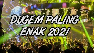 DJ PALING TERBARU 2021 DUGEM PALING ENAK