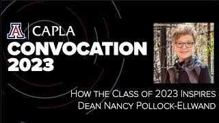 Convocation 2023 | How the Class of 2023 Inspires Dean Nancy Pollock-Ellwand
