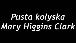 Pusta kołyska - Mary Higgins Clark | Audiobook PL