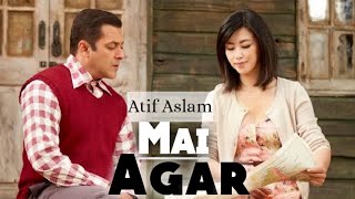 Main Agar Lyrical Song | Atif Aslam  | Salman Khan | Pritam | Kabir Khan| Tubelight   2017