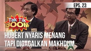 KUIS TAK TIK BOOM X - Hubert Nyaris Menang Tapi Digagalkan Makhdum | Episode 23