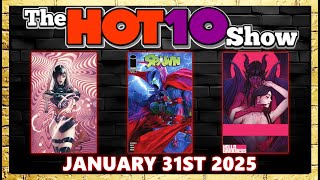 Hot 10 Comic Books Show 1/31/2025 | House of Stein Comic Books \u0026 Speculation