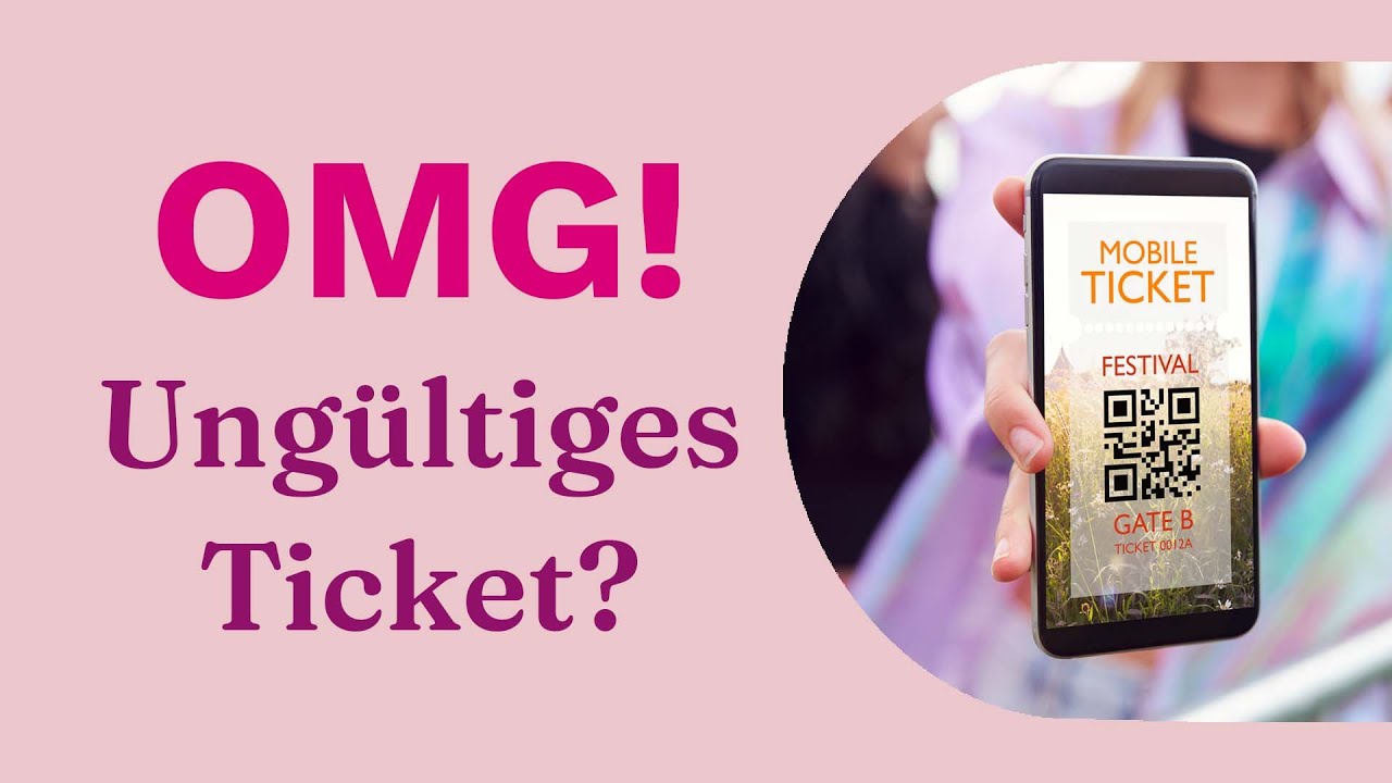 Ungültiges Ticket? So Gehst Du Bei Begrenzten Veranstaltungen Vor - YouTube