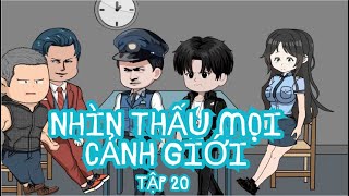 Nhìn Thấu Mọi Cảnh Giới Tập 20 : Khi thành công là thước đo tình bạn