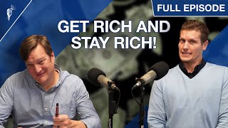 How to Get Rich AND Stay Rich! (The 5 Things You Need to Know)