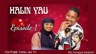 HALIN YAU Episode 1 - Labarin Zazzafar Soyayya Tare Da Nadama