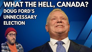 Doug Ford's Unnecessary Election