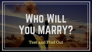 Who Will You Marry IQ Test