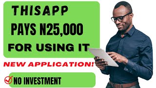 This App will Pay you FREE N25,000 Naira Weekly ( No Investment) Make Money Online in Nigeria 2023