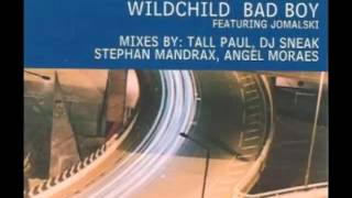 Wildchild Feat. Jomalski - Bad Boy (Sneak's Ragga House Mix)