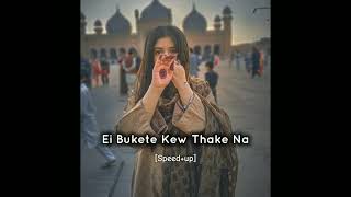 Ei Bukete Kew Thake Na 😔😔 Thako Sudhu Tumi 🥰🥰||| [Speed+up] #viralvideos #foryou