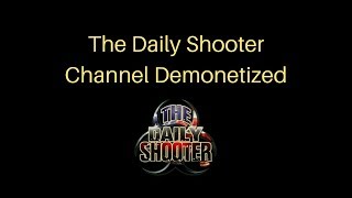 The Daily Shooter Channel Demonetized