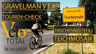 GRAVELMAN VT - Touren-Check #9 | NÖRDL. OBERPFALZ - TIRSCHENREUTH #2  - | GRAVEL BIKE VLOG - TOUR