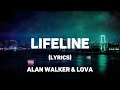 Alan Walker - Lifeline (Lyrics) ft. Lova | @LyricsTube10M