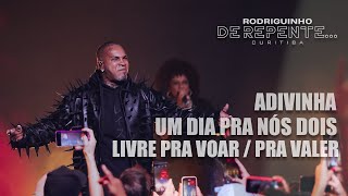 Rodriguinho - Adivinha / Um Dia Pra Nós Dois / Livre Pra Voar / Pra Valer [DE RE