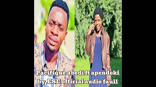 PACIFIQUE ABEDI ft APENDEKI by ESE YA CONGO official audio ffaull