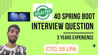 CTC 15+ LPA Infosys Spring Boot Developer Interview Questions & Answer | 3 Years Java Experience