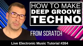 How to Make Deep Groove Techno Like Tale of Us | Live Electronic Music Tutorial #264