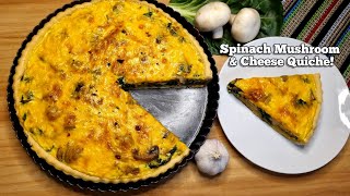 Easy Spinach Mushroom and Cheese Quiche | Homemade Spinach Mushroom and Cheese Quiche