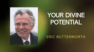 Your Divine Potential - Eric Butterworth