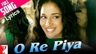 O Re Piya Song Lyrics / Rahat Fateh Ali Khan / Aaja Nachle