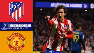 Atlético Madrid vs. Man. United: Extended Highlights | UCL Round of 16 - Leg 1 | CBS Sports Golazo