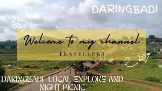 DARINGBADI LOCAL EXPLORE AND HILL VIEW POINT ⛰️ NIGHT PICNIC 🧺 (ODISHA TOUR)