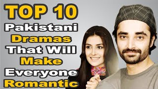 Top 10 Pakistani Dramas That Will Make Everyone Romantic | The House of Entertainment