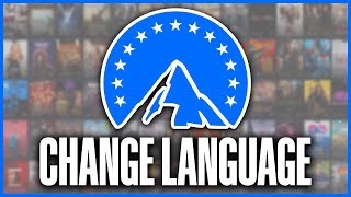 How To Change Language on Paramount Plus - Full Tutorial