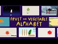 Learn the Alphabet with FUN Fruit and Vegetables!