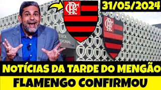 Notícias Do Flamengo Hoje: (31/05/2024) | Edição 2 (Tarde)