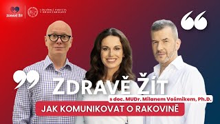 Zdravě žít (3/12) - Jak komunikovat o rakovině